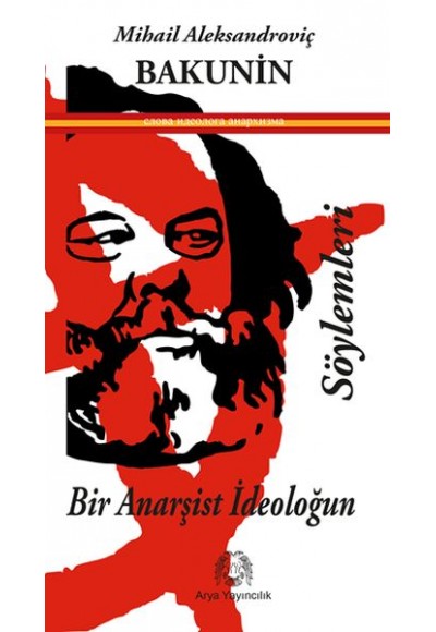 Bir Anarşist İdeoloğun Söylemleri