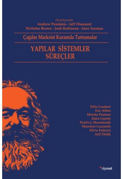 Çağdaş Marksist Kuramda Tartışmalar Yapılar Sistemler Süreçler