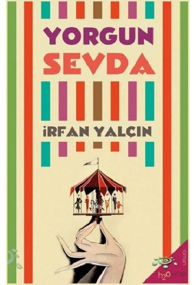 Yorgun Sevda