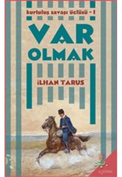 Kurtuluş Savaşı Üçlüsü 1 - Var Olmak