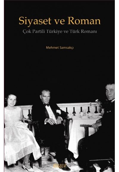 Siyaset ve Roman  Çok Partili Türkiye ve Türk Romanı