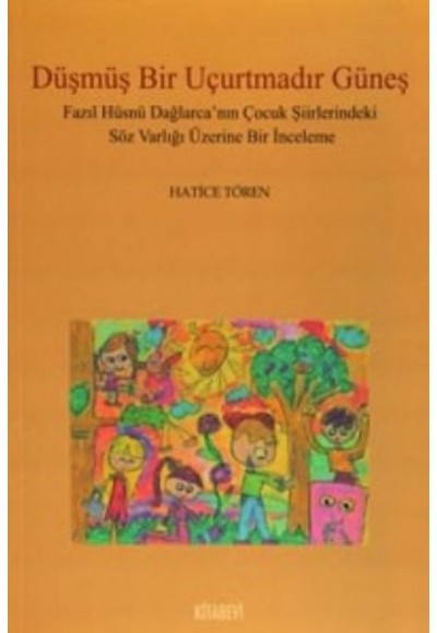 Düşmüş Bir Uçurtmadır Güneş