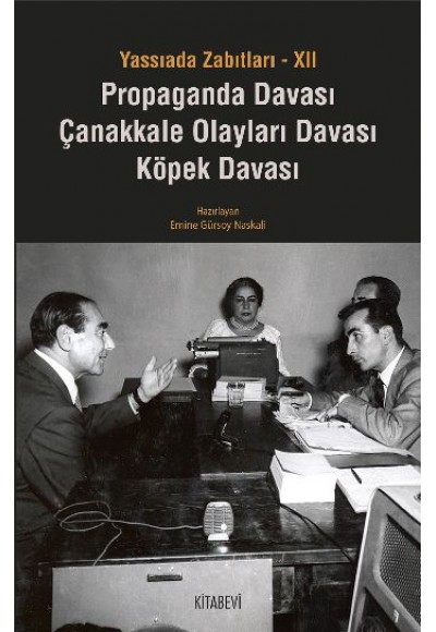 Propaganda Davası Çanakkale Olayları Davası Köpek Davası / Yassıada Zabıtları-XII