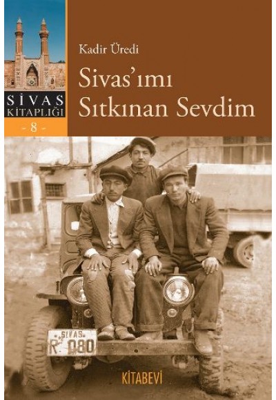 Sivas’ımı Sıtkınan Sevdim