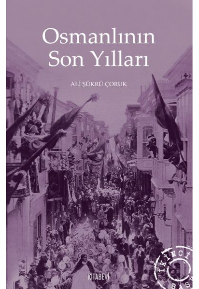 Osmanlının Son Yılları