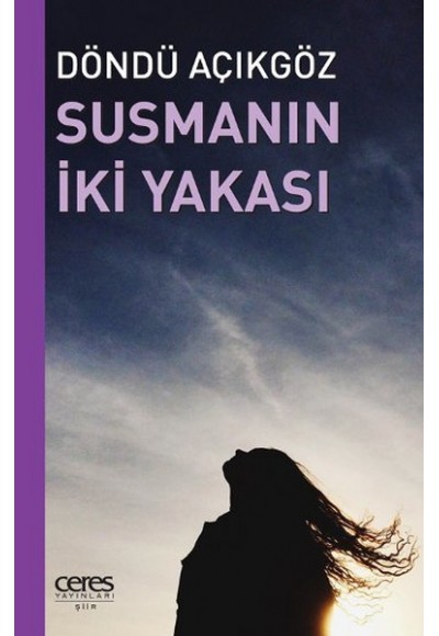 Susmanın İki Yakası