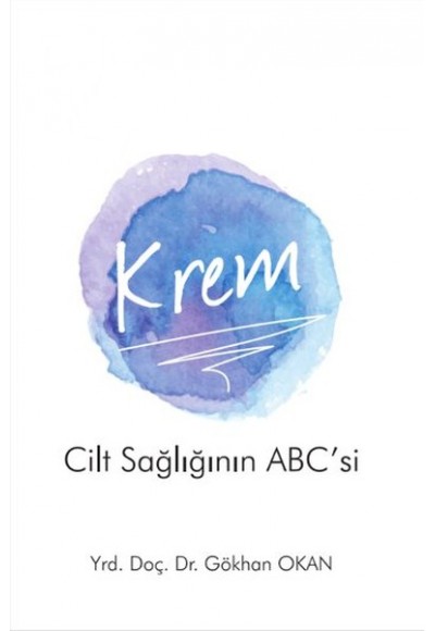 Krem - Cilt Sağlığı'nın ABC'si