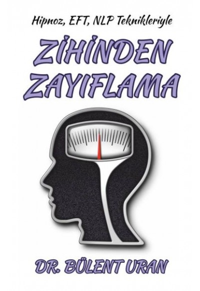 Hipnoz, Eft, NLP Teknikleriyle Zihinden Zayıflama