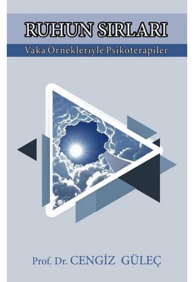 Ruhun Sırları-Vaka Örnekleriyle Psikoterapiler