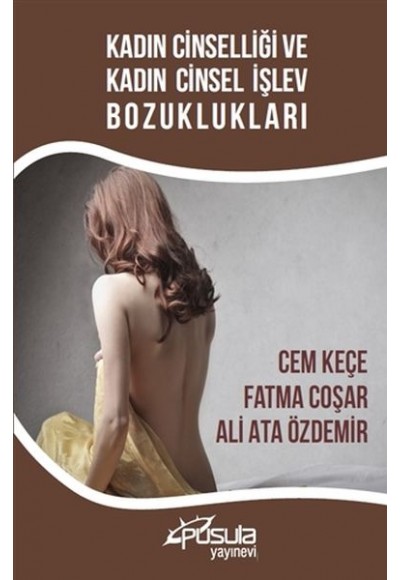 Kadın Cinselliği ve Kadın Cinsel İşlev Bozuklukları