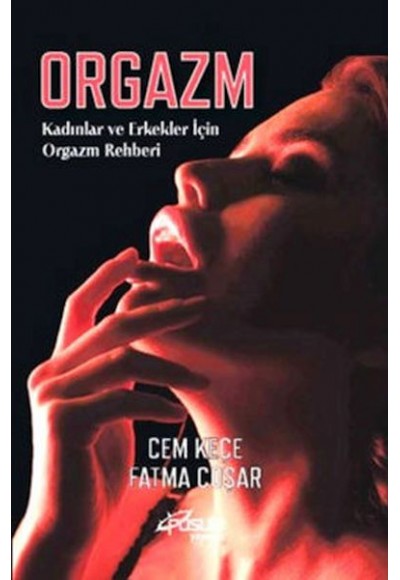 Orgazm Kadınlar ve Erkekler İçin Orgazm Rehberi