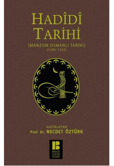 Hadidi Tarihi  Manzum Osmanlı Tarihi (1285-1523)