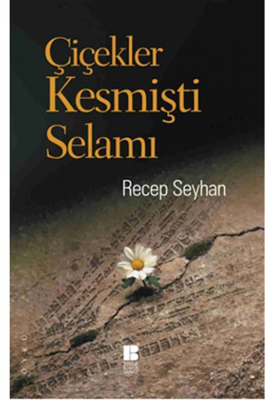 Çiçekler Kesmişti Selamı