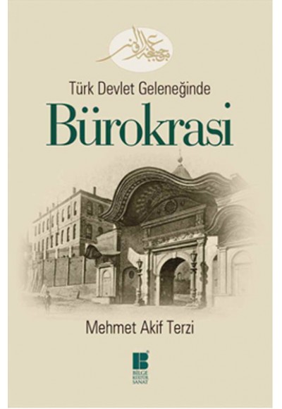Türk Devlet Geleneğinde Bürokrasi