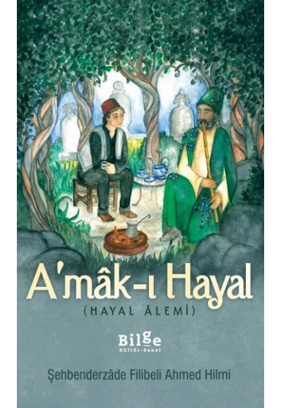 A'mak-ı Hayal (Hayal Alemi)