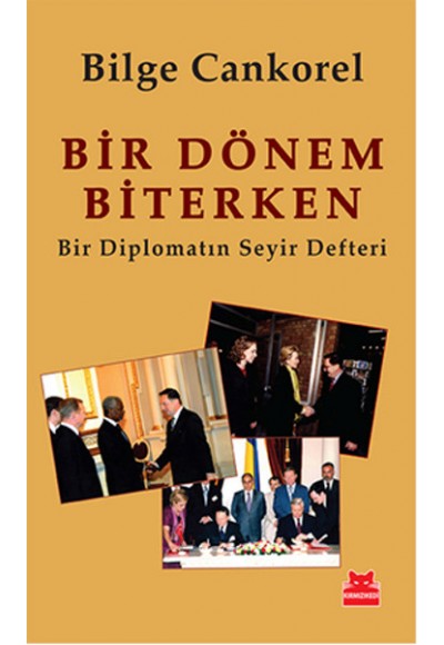 Bir Dönem Biterken  Bir Diplomatın Seyir Defteri