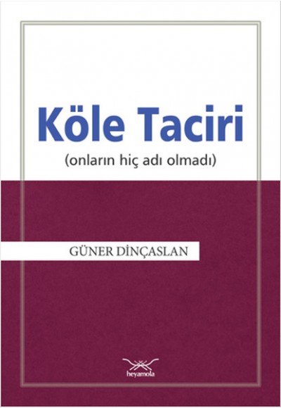 Köle Taciri  Onların Hiç Adı Olmadı