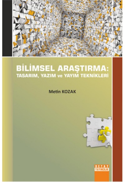 Bilimsel Araştırma: Tasarım, Yazım ve Yayım Teknikleri