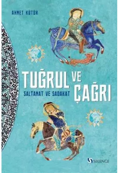 Tuğrul ve Çağrı - Saltanat ve Sadakat