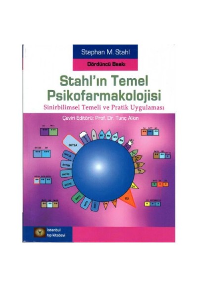 Stahl'ın Temel Psikofarmakolojisi - Sinirbilimsel Temeli ve Pratik Uygulaması