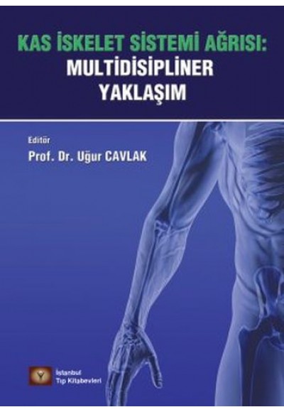Kas İskelet Sistemi Ağrısı: Multidisipliner Yaklaşım