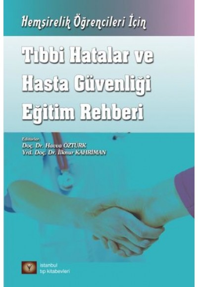 Hemşirelik Öğrencileri İçin Tıbbi Hatalar ve Hasta Güvenliği Eğitim Rehberi