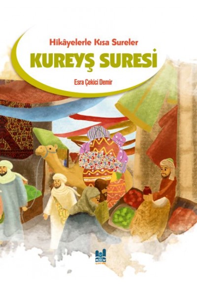 Hikayelerle Kısa Sureler - Kureyş Suresi