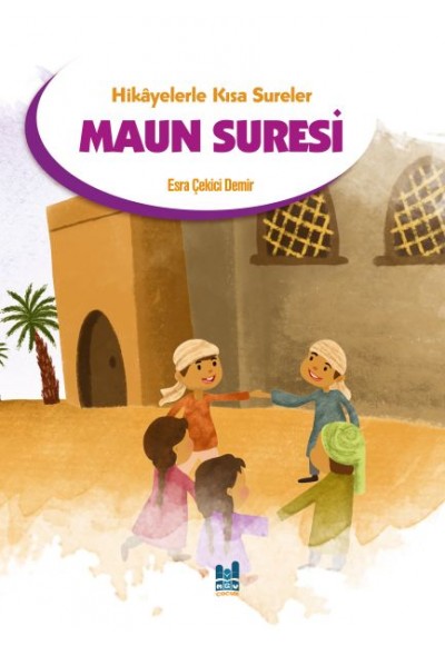 Hikayelerle Kısa Sureler - Maun Suresi