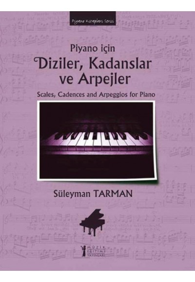 Piyano İçin Diziler, Kadanslar ve Arpejler