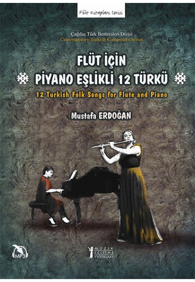 Flüt İçin Piyano Eşlikli 12 Türkü
