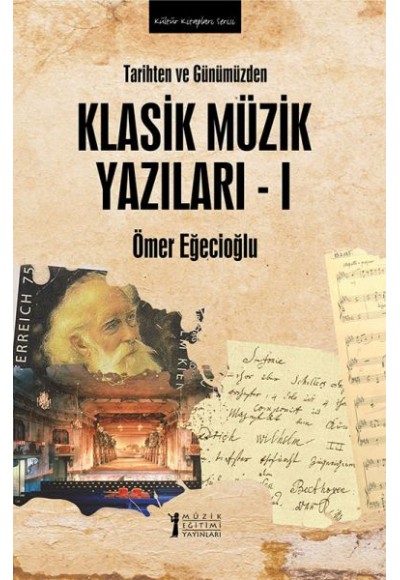 Tarihten ve Günümüzden Klasik Müzik Yazıları 1