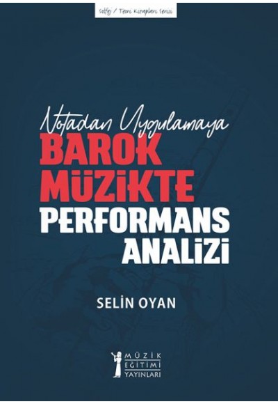 Notadan Uygulamaya - Barok Müzikte Performans Analizi