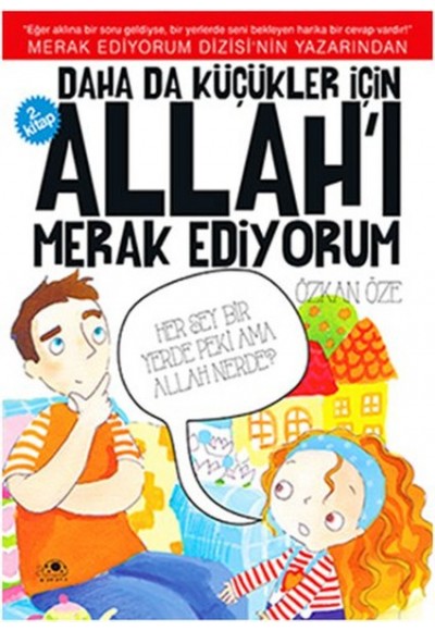 Daha Da Küçükler İçin Allah'ı Merak Ediyorum 2