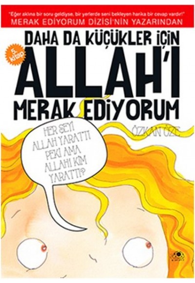 Daha Da Küçükler İçin Allah'ı Merak Ediyorum 5