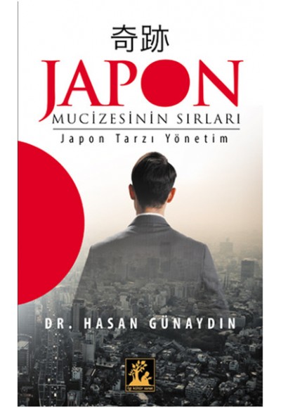 Japon Mucizesinin Sırları  Japon Tarzı Yönetim