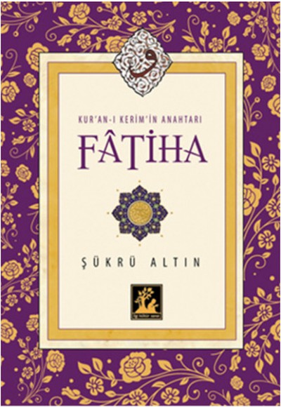 Kur'an-ı Kerim'in Anahtarı Fatiha