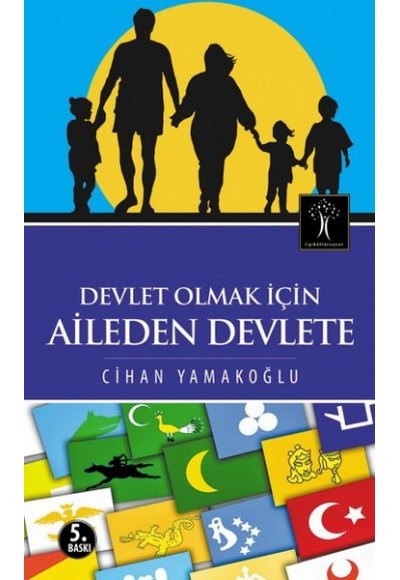 Devlet Olmak İçin Aileden Devlete