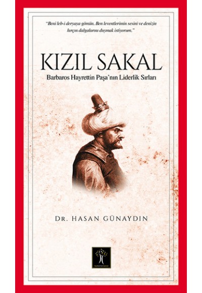 Kızıl Sakal  Barbaros Hayrettin Paşa'nın Liderlik Sırları