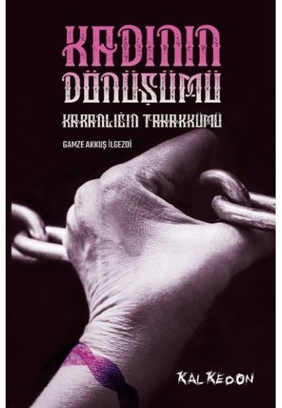 Kadının Dönüşümü-Karanlığın Tahakkümü
