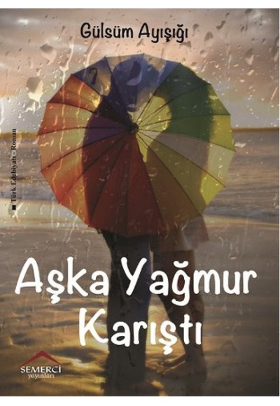 Aşka Yağmur Karıştı