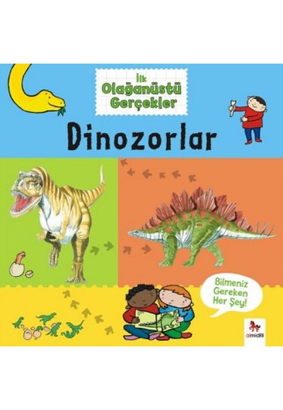İlk Olağanüstü Gerçekler - Dinozorlar