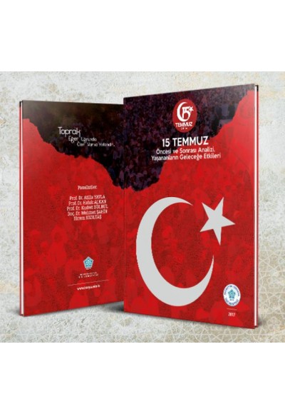 15 Temmuz Öncesi ve Sonrası Analizi, Yaşananların Geleceğe Etkileri