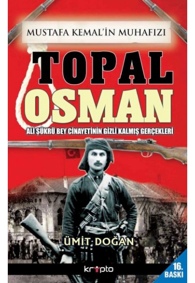 Mustafa Kemalin Muhafızı Topal Osman