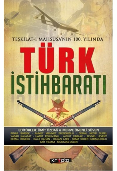 Teşkilat-ı Mahsusanın 100. Yılında Türk İstihbaratı