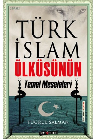 Türk İslam Ülküsünün Temel Meseleleri