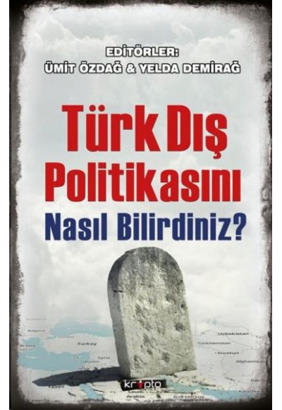 Türk Dış Politikasını Nasıl Bilirdiniz
