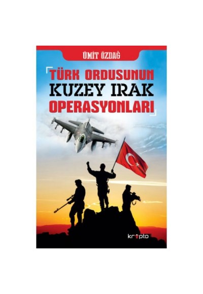 Türk Ordusunun Kuzey Irak Operasyonları