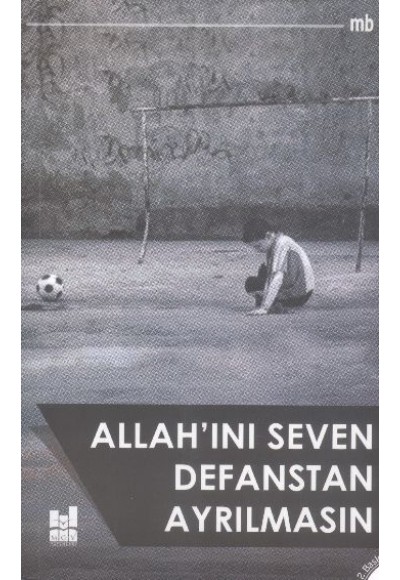 Allah'ını Seven Defanstan Ayrılmasın