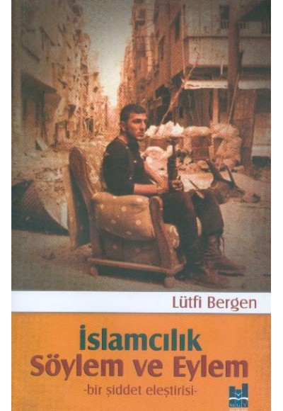 İslamcılık - Söylem ve Eylem