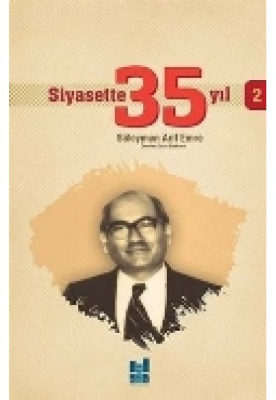 Siyasette 35 Yıl -2